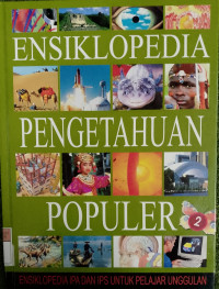 Image of Ensiklopedia Pengetahuan Populer 2 : Ensiklopedia IPA & IPS untuk Pelajar Unggulan